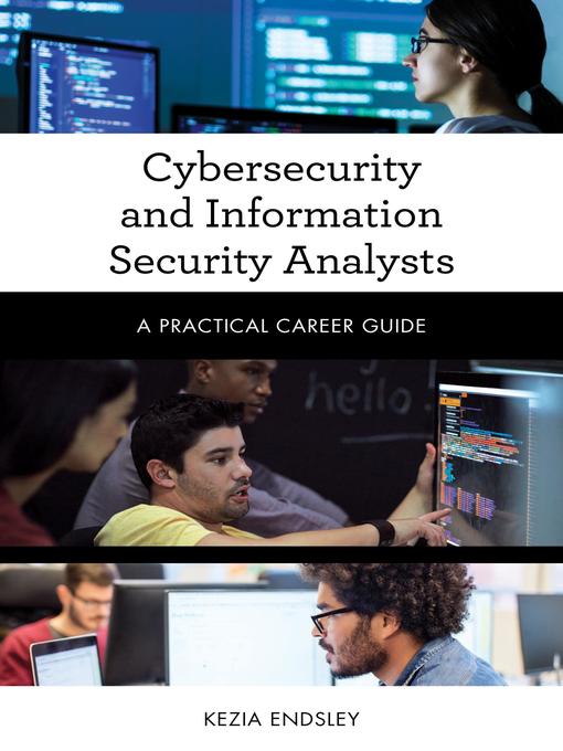 Title details for Cybersecurity and Information Security Analysts by Kezia Endsley - Available
